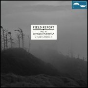 Chad Crouch - Field Report Vol VI: Bayocean Peninsula (2020)