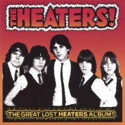 The Heaters - The Great Lost Heaters Album! (2007)