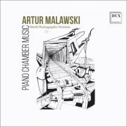 Sylwia Michalik, Kamila Wąsik-Janiak, Małgorzata Wasiucionek-Potera, Adam Krzeszowiec, Inga POŠKUTĖ, Iza Połońska - Artur Malawski: Piano Chamber Music (2023)