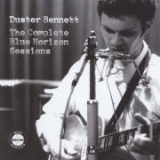 Duster Bennett - The Complete Blue Horizon Sessions (Remastered) (2018)