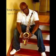 Angelo Sax Shaw - Total Praise (2012)