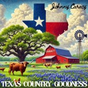 Johnny Caracy - Texas Country Goodness (2024) [Hi-Res]