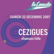 Cézigues - Live à la Comète - 22 décembre 2007 (2025)