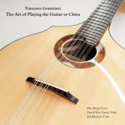 Doc Rossi - Francesco Geminiani The Art of Playing the Guitar or Cittra (2024) [Hi-Res]