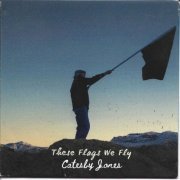 Catesby Jones - These Flags We Fly (2024)