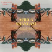Various Artists - Africa Shangazi: More Early 1980s Benga & Rumba from East Africa (2025)