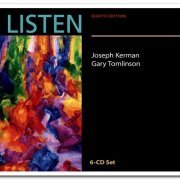 VA - Joseph Kerman & Gary Tomlinson - Listen, Eighth Edition [6CD Box Set] (2015)