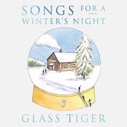 Glass Tiger - Songs For a Winter's Night (2020) Hi Res