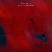 Umberto - Black Bile: Variations (2024)