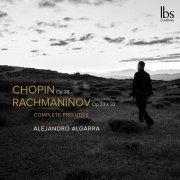 Alejandro Algarra - Chopin & Rachmaninoff: Complete Preludes (2022) [Hi-Res]