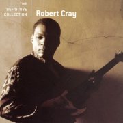 Robert Cray - The Definitive Collection (2007)