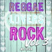 VA - Reggae Lovers Rock Vol.3 (2018)