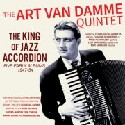 Various Artists and The Art Van Damme Quintet - The King Of Jazz Accordion: Five Early Albums 1947-54 (2025)