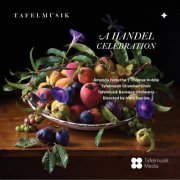 Tafelmusik Baroque Orchestra, Tafelmusik Chamber Choir, Ivars Taurins - A Handel Celebration (2025) [Hi-Res]