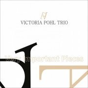 Victoria Pohl Trio - Very Important Pieces (2018) Hi-Res