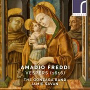 The Gonzaga Band & Jamie Savan - Amadio Freddi: Vespers (1616) (2019) [Hi-Res]