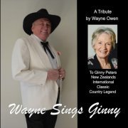 Wayne Sings Ginny - A Tribute by Wayne Owen to Ginny Peters New Zealand's International Classic Country Legend (2022)