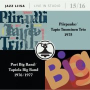 Piirpauke & Tapio Tuominen Trio, Pori Big Band, Tapiola Big Band - Jazz Liisa Live In Studio 15 / 16 (2018)
