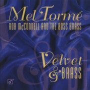 Mel Tormé & Rob McConnell And The Boss Brass - Velvet & Brass (1995)