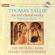 The Sixteen, Harry Christophers - Tallis: Sacred Choral Works (1990)