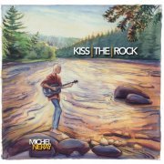 Michel Neray - Kiss the Rock (2023)