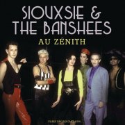 Siouxsie & The Banshees - Au Zenith (2025)