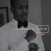 Tim Bowman, Jr. - Listen (2016)