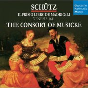 The Consort of Musicke - Schütz: Il primo libro de Madrigali, SWV 1-19 (Op. 1) (1990)