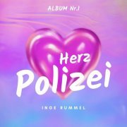 Inge Rummel - Herzpolizei 1. Album (2022)