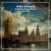Stefan Kagl - Ireland: Complete Organ Works (2010) [SACD]