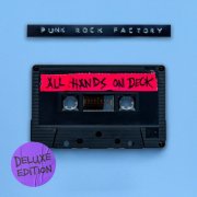 Punk Rock Factory - All Hands on Deck (Deluxe Edition) (2025) Hi Res