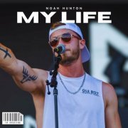 Noah Hunton - My Life (2024) Hi-Res