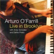 Arturo O'Farrill - Live in Brooklyn (2005) FLAC