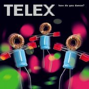 Telex - How Do You Dance? (Remastered) (2023) [Hi-Res]