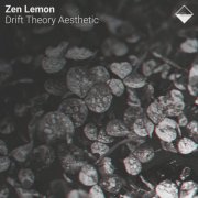 Zen Lemon - Drift Theory Aesthetic (2026)