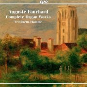 Friedhelm Flamme - Fauchard: Complete Organ Works (2022)