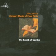 The Spirit of Gambo - Jenkins: Consort Music of Four Parts (2011)