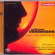 Stephane Deneve - Connesson: Cosmic Trilogy, The Shining One (2010) [SACD]