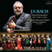 Federico Guglielmo, I Solisti Filarmonici Italiani - J. S. Bach: Violin Concerto BWV1052R & 1056R (2023) [Hi-Res]
