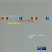 Sabine Liebner - Morton Feldman: For Bunita Marcus, Palais de Mari (2009)