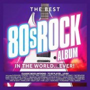 VA - The Best 80s Rock Album in the World... Ever (2023) [3CD]