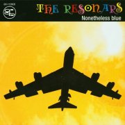 The Resonars - Nonetheless Blue (2007)