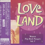 Various Artists - Warner Pop Rock Nuggets 7: Love Land (2018)