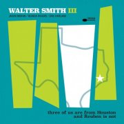 Walter Smith III - three of us are from Houston and Reuben is not (2024) [Hi-Res]