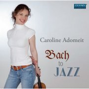 Caroline Adomeit - Bach to Jazz (2012)