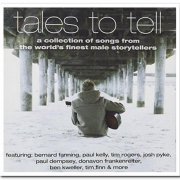 VA - Tales To Tell: A Collection Of Songs From The World's Finest Male Storytellers [2CD Set] (2010)