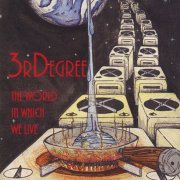 3RDegree - The World In Which We Live (1993/2006)