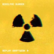 Rodolphe Burger - Replay Kraftwerk (Radio-Activity) (2025) Hi-Res