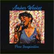 Amber Weekes - Pure Imagination (2019)