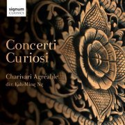 Charivari Agréable, Kah-Ming Ng - Concerti Curiosi (2011)